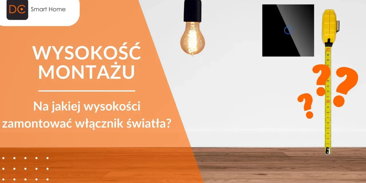 Włącznik światła i miarka, pytania o idealną wysokość montażu.