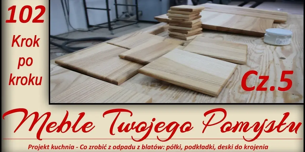 Co zrobić z resztek blatu kuchennego? 10 kreatywnych pomysłów na DIY