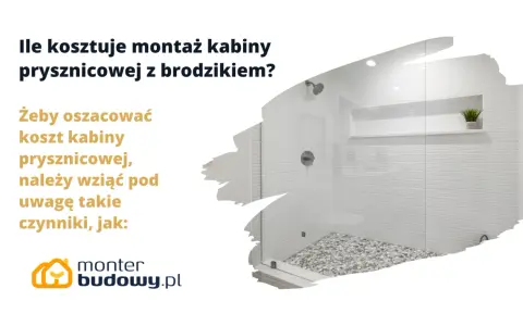 Ile kosztuje montaż kabiny prysznicowej z brodzikiem? Poznaj czynniki wpływające na cenę.