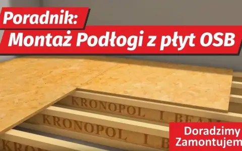 Jaką grubość płyty OSB na podłogę wybrać, aby uniknąć problemów?