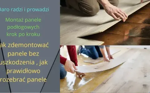 Jak rozebrać panele podłogowe bez uszkodzeń - krok po kroku