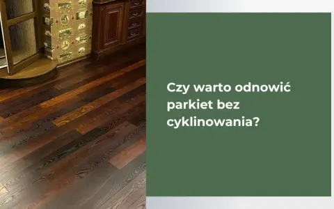 Jak odnowić drewnianą podłogę domowym sposobem bez zbędnych kosztów